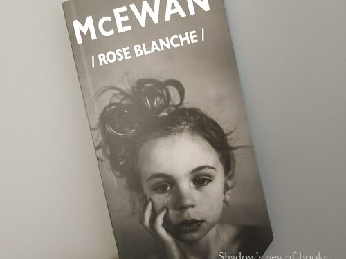 Rose Blanche – Ian McEwan
